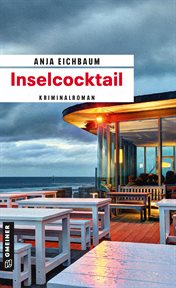 Inselcocktail : Kriminalroman. Ruth Keiser und Martin Ziegler cover image