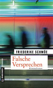 Falsche Versprechen : Ein neuer Fall für Kea Laverde. Kea Laverde (German) cover image