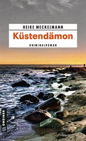 Küstendämon : Kriminalroman. Kommissare Westermann und Hartwig cover image