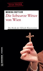Die Schwarze Witwe von Wien : Kriminalgeschichte cover image