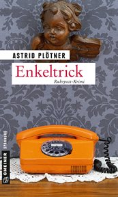 Enkeltrick : Kriminalroman. Kommissare Graf und Teubner cover image