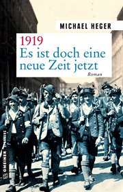 1919 : Es ist doch eine neue Zeit jetzt. Roman cover image