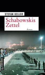 Schabowskis Zettel : Roman cover image