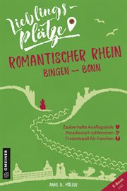 Lieblingsplätze Romantischer Rhein Bingen-Bonn cover image