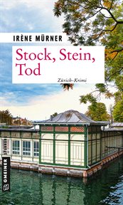 Stock, Stein, Tod : Andrea Bernardis fünfter Fall. Andrea Bernardi cover image