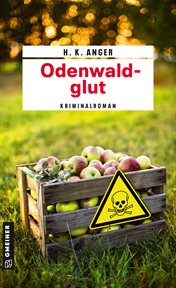 Odenwaldglut : Kriminalroman. Juristin Charlotte Knapp (German) cover image