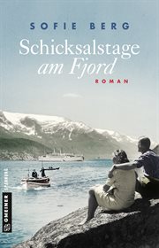 Schicksalstage am Fjord : Roman cover image