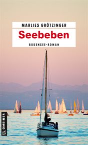 Seebeben : Bodensee-Roman. Polizeihauptkommissarin Isabel Böhmer cover image