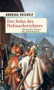 Der Sohn des Hofmarksrichters : Historischer Roman cover image