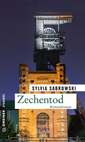 Zechentod : Kriminalroman. Hobbyermittlerin Liesa Kwatkowiak cover image