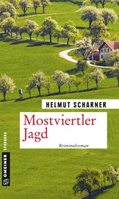 Mostviertler Jagd : Kriminalroman. Kommissar Brandner cover image