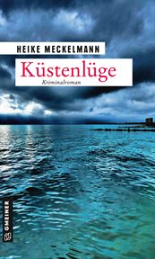 Küstenlüge : Kriminalroman. Kommissare Westermann und Hartwig cover image