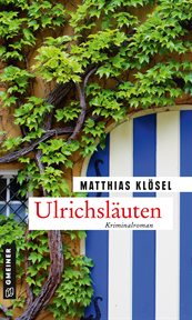 Ulrichsläuten : Kriminalroman. Kommissar Beckmann cover image