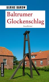 Baltrumer Glockenschlag : Inselkrimi. Oberkommissar Michael Röder cover image