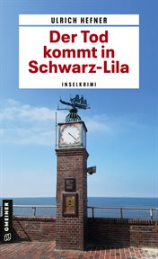 Der Tod kommt in Schwarz-Lila : Inselkrimi. Kommissar Martin Trevisan cover image