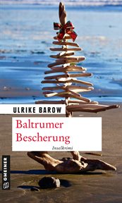 Baltrumer Bescherung : Inselkrimi. Oberkommissar Michael Röder cover image