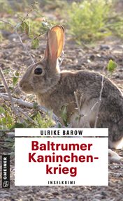 Baltrumer Kaninchenkrieg : Inselkrimi. Oberkommissar Michael Röder cover image
