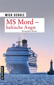 MS Mord : Baltische Angst. Kriminalroman. MS Mord cover image