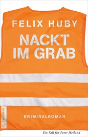 Nackt im Grab : Kriminalroman. Kommissar Peter Heiland cover image