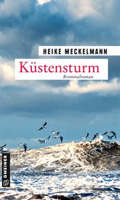 Küstensturm : Kriminalroman. Kommissare Westermann und Hartwig cover image