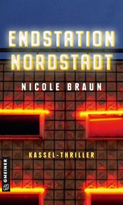 Endstation Nordstadt : Thriller. Anwalt Meinhard Petri cover image
