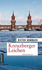 Kreuzberger Leichen : Kriminalroman. Kommissar Hartenfels cover image
