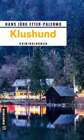 Klushund : Kriminalroman. Schriftsteller Sebastian van Dieken cover image