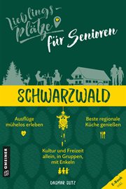 Lieblingsplätze für Senioren : Schwarzwald cover image