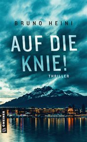 Auf die Knie! : Thriller. Detektivin Palmer cover image