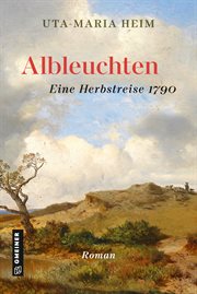 Albleuchten : Eine Herbstreise 1790 cover image