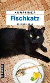 Fischkatz : Frau Merkel und der Eisbachsurfer. Kommissar Steinböck und seine Katze Frau Merkel cover image