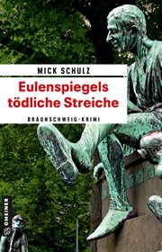 Eulenspiegels tödliche Streiche : Kriminalroman. Kriminalhauptkommissarin Hella Budde cover image