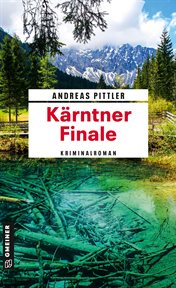 Kärntner Finale : Kriminalroman. Obiltschnig und Popatnig cover image