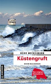 Küstengruft : Kriminalroman. Kommissare Westermann und Hartwig cover image