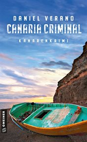 Canaria Criminal : Kriminalroman. Felix Faber cover image