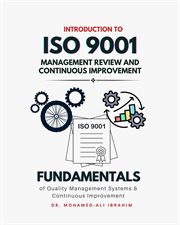 Introduction to Iso 9001 Management Review and Continuous Improvement : Fundamentals Of Quality Management Systems & Continuous Improvement cover image