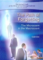 The Path of Forgetting : The Microcosm in the Macrocosm cover image