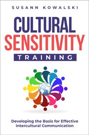 Cultural sensitivity training : Developing the Basis for Effective Intercultural Communication cover image