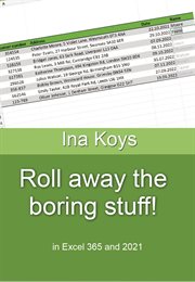 Roll Away the Boring Stuff! : in Excel 365 and 2021 cover image