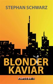 Blonder Kaviar : Kriminalroman mit Elektroauto fahrenden Kommissaren cover image