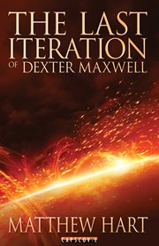 The last iteration of Dexter Maxwell cover image