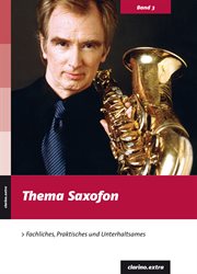 Thema Saxofon : Fachliches, Praktisches und Unterhaltsames cover image