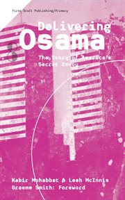 Delivering Osama : the story of America's secret envoy cover image