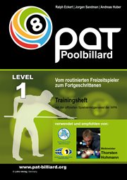 Pat Pool Billard Trainingsheft Stufe 1 : Vom routinierten Freizeitspieler zum Fortgeschrittenen cover image