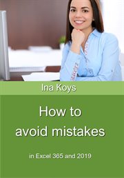 How to avoid mistakes : in Excel 365 and 2019 cover image