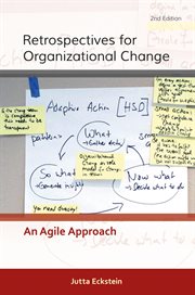 Retrospectives for organizational change. An Agile Approach cover image