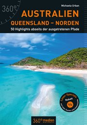 Australien – Queensland – Norden : 50 Highlights abseits der ausgetretenen Pfade cover image