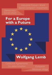 For a Europe with a future : plea for the primacy of social Europe cover image