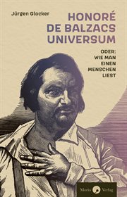 Honoré de Balzacs Universum oder : Wie man einen Menschen liest cover image