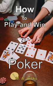 How to Play and Win Poker cover image